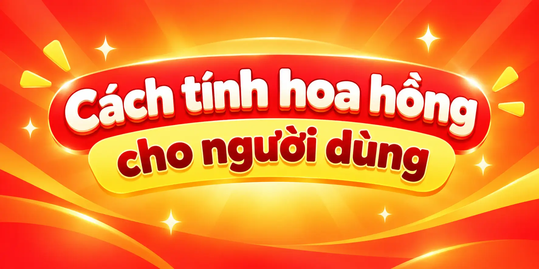 Cách tính hoa hồng cho người dùng